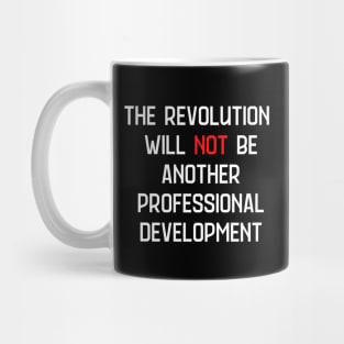 Not Another Professional Development Mug